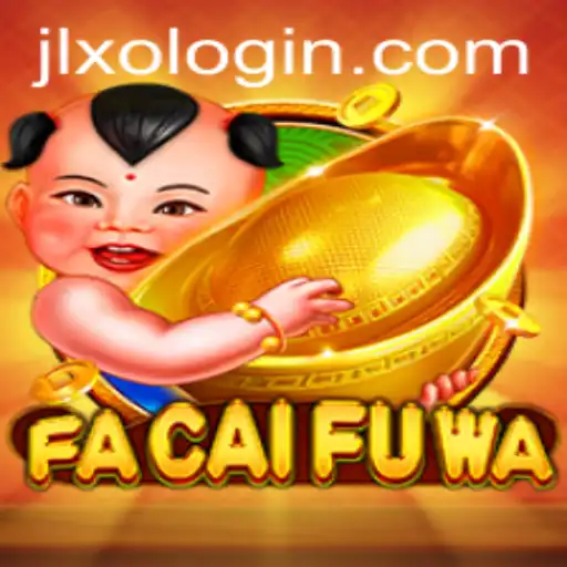 FaCaiFuWa: A Thrilling New Gaming Experience with JLXO