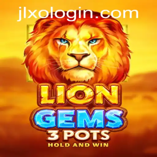 Discover the Thrills of LionGems3pots: A Comprehensive Guide